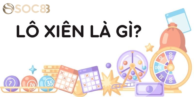 Lô xiên là gì trong cá cược trực tuyến?
